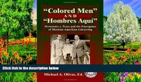 Big Deals  Colored Men And Hombres AquÃ­: Hernandez V. Texas and the Emergence of Mexican American
