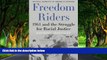 Big Deals  Freedom Riders: 1961 and the Struggle for Racial Justice (Pivotal Moments in American