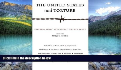 Big Deals  The United States and Torture: Interrogation, Incarceration, and Abuse  Best Seller