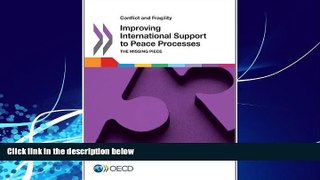 Big Deals  Conflict And Fragility: Improving International Support To Peace Processes The Missing