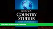 READ BOOK  KENYA Country Studies: A brief, comprehensive study of Kenya FULL ONLINE