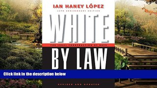 Full [PDF]  White by Law: The Legal Construction of Race (Critical America)  READ Ebook Online