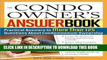 [Ebook] The Condo Owner s Answer Book: Practical Answers to More Than 125 Questions About