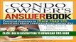 [Ebook] The Condo Owner s Answer Book: Practical Answers to More Than 125 Questions About
