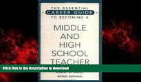 READ THE NEW BOOK The Essential Career Guide to Becoming a Middle and High School Teacher READ EBOOK