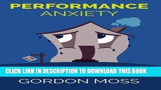 [Ebook] Performance Anxiety: Creating A Fortune Investing In Non-Performing Real Estate Loans