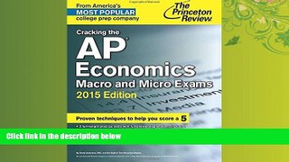 Popular Book Cracking the AP Economics Macro   Micro Exams, 2015 Edition (College Test Preparation)