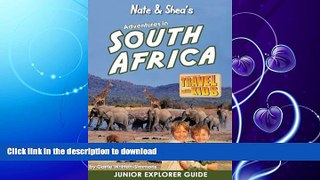 GET PDF  Nate   Shea s Adventures in South Africa: A Book Series by Travel With Kids (Volume 3)