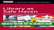 [DOWNLOAD] PDF Library as Safe Haven: Disaster Planning, Response, and Recovery (How to Do It