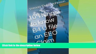 Must Have PDF  10 Things to know B4 U file an EEO Claim  Best Seller Books Most Wanted