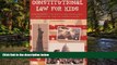 READ FULL  Constitutional Law for Kids: Discovering the Rights and Privileges Granted by the U.S.