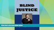 Big Deals  Blind Justice  Full Read Most Wanted