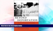 Must Have  Beyond Deportation: The Role of Prosecutorial Discretion in Immigration Cases