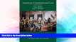 Must Have  American Constitutional Law, Volume Two: Constitutional Rights: Civil Rights and Civil
