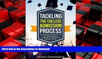 READ THE NEW BOOK Tackling The College Admission Process: Taking the Confusion and Fear out of
