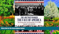 Big Deals  The Law that Changed the Face of America: The Immigration and Nationality Act of 1965
