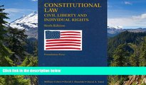 READ FULL  Constitutional Law- Civil Liberty and Individual Rights (University Casebook Series)