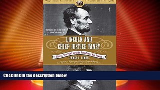 Big Deals  Lincoln and Chief Justice Taney: Slavery, Secession, and the President s War Powers