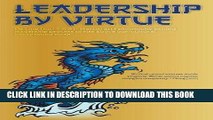 Read Now LEADERSHIP BY VIRTUE: DÃ© Ling Dao - Martial arts philosophy behind leadership process to