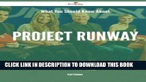 Read Now What You Should Know About Project Runway - 441 Success Secrets Download Online
