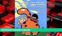 PDF ONLINE Learn to Move, Move to Learn: Sensorimotor Early Childhood Activity Themes READ PDF