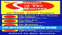 Read Now The Servant of Two Masters   Other Italian Classics (Paperback) (Eric Bentley s Dramatic