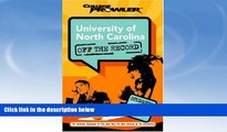 For you University of North Carolina: Off the Record (College Prowler) (College Prowler: