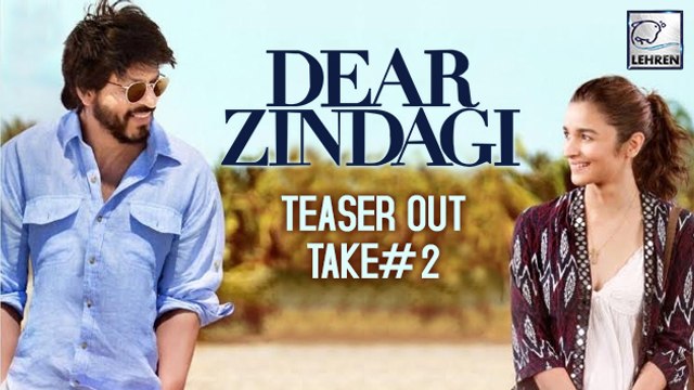 'Dear Zindagi' Second TEASER Out | Shahrukh Khan | Alia Bhatt