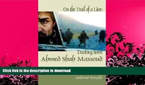 READ  On the Trail of a Lion: Tracking down Ahmed Shah Massoud  GET PDF