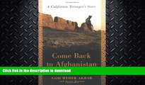 FAVORITE BOOK  Come Back to Afghanistan: A California Teenager s Story FULL ONLINE