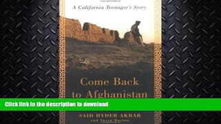 FAVORITE BOOK  Come Back to Afghanistan: A California Teenager s Story FULL ONLINE