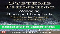 Read Now Systems Thinking: Managing Chaos and Complexity: A Platform for Designing Business