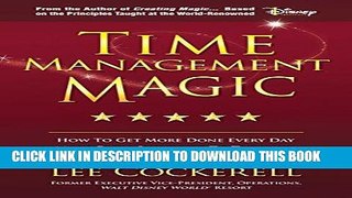 [Ebook] Time Management Magic: How To Get More Done Every Day And Move From Surviving To Thriving
