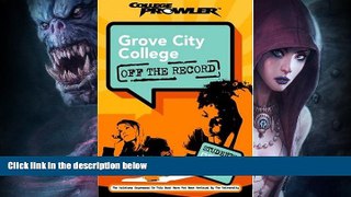 Online eBook Grove City College: Off the Record (College Prowler) (College Prowler: Grove City