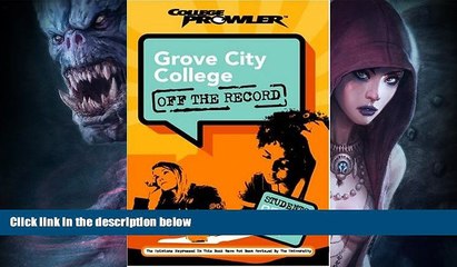 Online eBook Grove City College: Off the Record (College Prowler) (College Prowler: Grove City