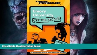 For you Emory University: Off the Record (College Prowler) (College Prowler: Emory University Off