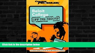 For you Beloit College: Off the Record (College Prowler) (College Prowler: Beloit College Off the