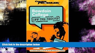 Online eBook Bowdoin College: Off the Record (College Prowler) (College Prowler: Bowdoin College
