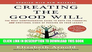 Read Now Creating the Good Will: The Most Comprehensive Guide to Both the Financial and Emotional