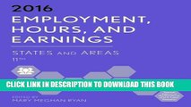 Read Now Employment, Hours, and Earnings 2016: States and Areas (Employment, Hours and Earnings: