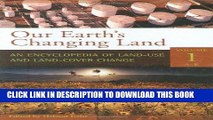 Read Now Our Earth s Changing Land [2 volumes]: An Encyclopedia of Land-Use and Land-Cover Change