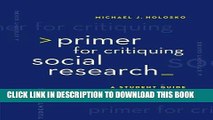Read Now Primer for Critiquing Social Research: A Student Guide (Research, Statistics,   Program