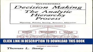 Read Now The Analytic Hierarchy Process: Planning, Priority Setting, Resource Allocation (Decision