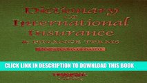 Read Now Dictionary of International Insurance and Finance Terms (International Dictionary Series)