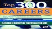 [PDF] Top 300 Careers: Your Complete Guidebook to Major Jobs in Every Field Full Colection