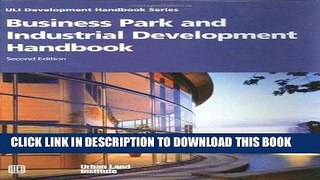 Read Now Business Park and Industrial Development Handbook (Uli Development Handbook Series)