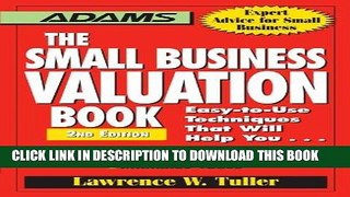 Read Now The Small Business Valuation Book: Easy-to-Use Techniques That Will Help You... Determine