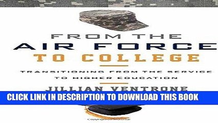 [PDF] From the Air Force to College: Transitioning from the Service to Higher Education Full Online