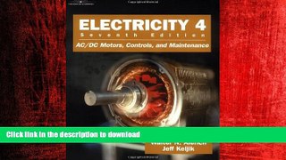 PDF ONLINE Electricity 4: AC/DC Motors, Controls, and Maintenance READ EBOOK