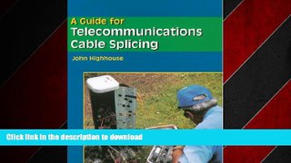 READ THE NEW BOOK A Guide For Telecommunications Cable Splicing READ EBOOK